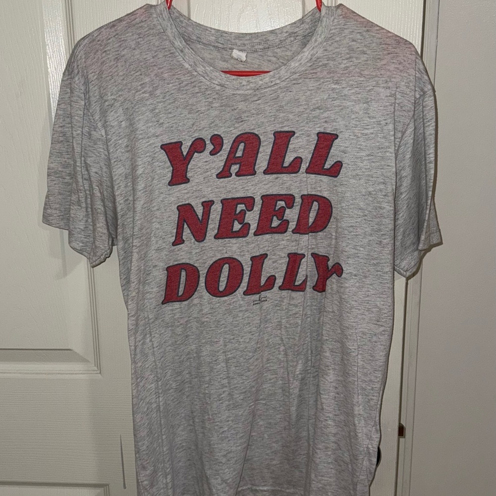 “Y’all Need Dolly” T-shirt